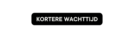 Kortere wachttijd